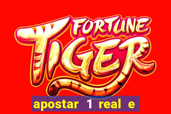 apostar 1 real e ganhar dinheiro